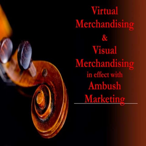 Virtual merchandising & visual merchandising  in effect with ambush marketing