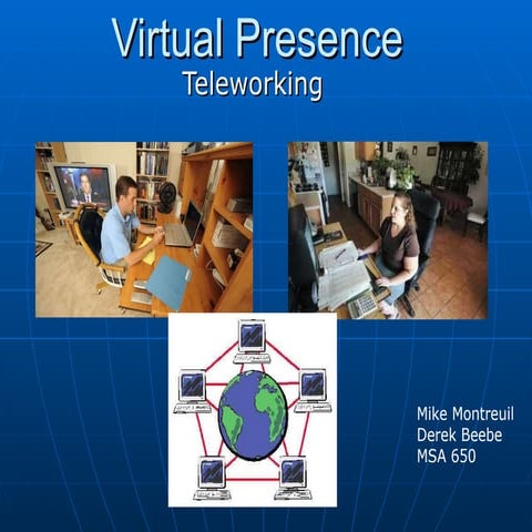Virtual Presence Of Teleworkers By Derek Beebe