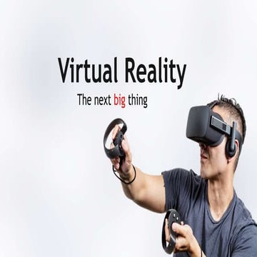 Virtual reality- The next big THING