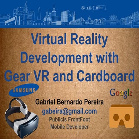 Virtual reality development with gear vr and cardboard