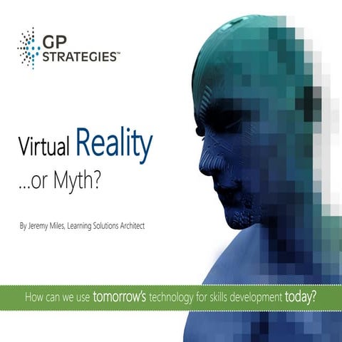 Virtual Reality or Myth? 