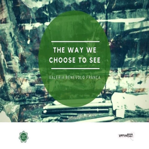 The way we choose to see