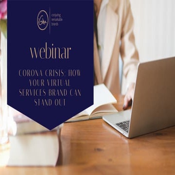 Webinar: Corona Crisis > How your virtual services brand can stand out in today's climate