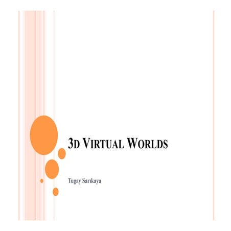 3D Virtual Worlds