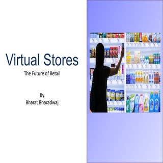 Virtual stores the future of retail
