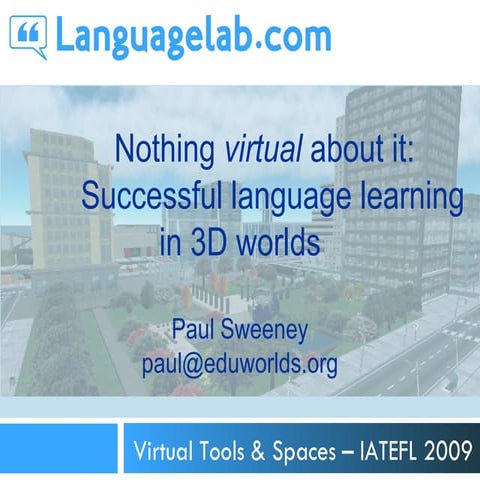 Nothing virtual about it - successful teaching and learning in 3D worlds