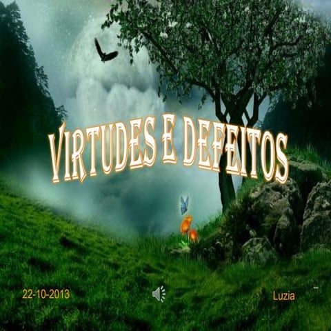 Virtudes e defeitos
