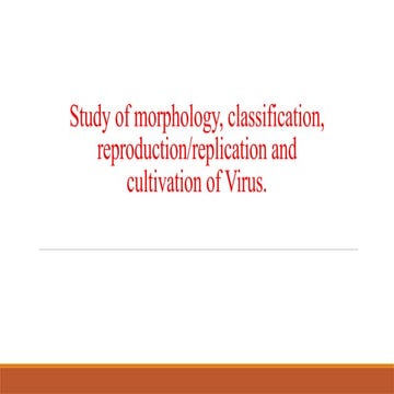 Morphology, Classification and Cultivation of Virus