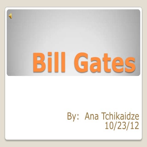 THE HISTORY OF BILL GATES PRESENTATION .pptx