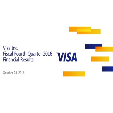 Visa inc. q4 2016 financial results conference call presentation