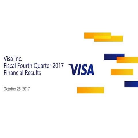 Visa inc. q4 and fy 2017 financial results conference call presentation