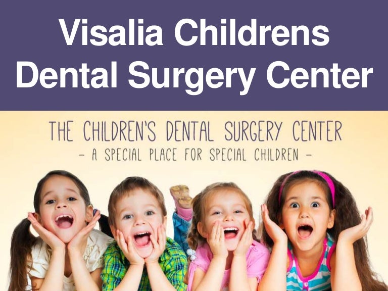 Visalia Childrens Dental Surgery Center