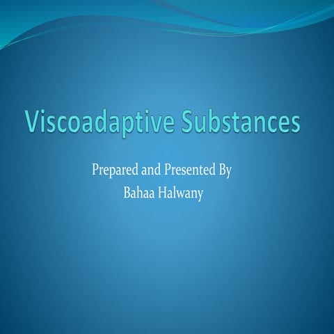 Viscoadaptive substances