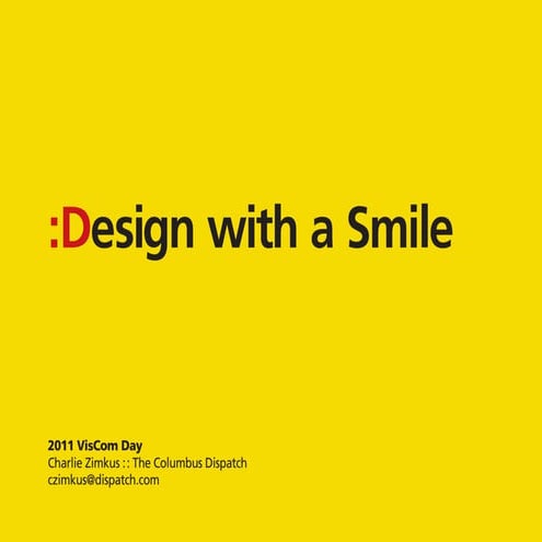 Design with a Smile