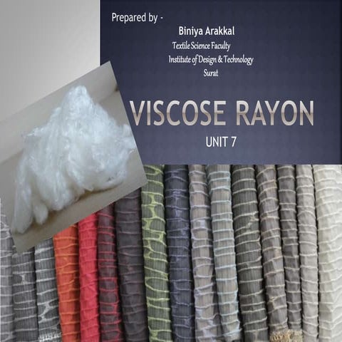 Man made Cellulosic Fiber - Viscose rayon