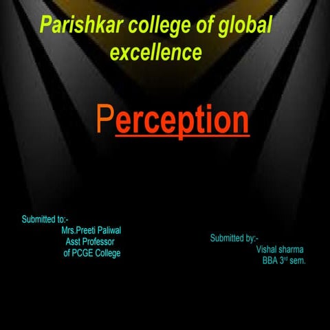 Vishal sharma ppt on perception 1