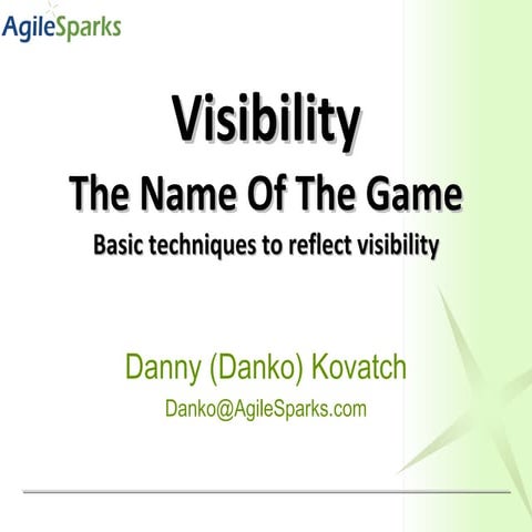 Visibility - the name of the game