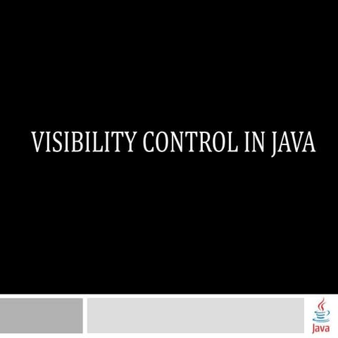 Visibility control in java | PPTX