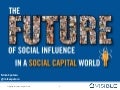 The Future of Social Influence in a Social Capital World