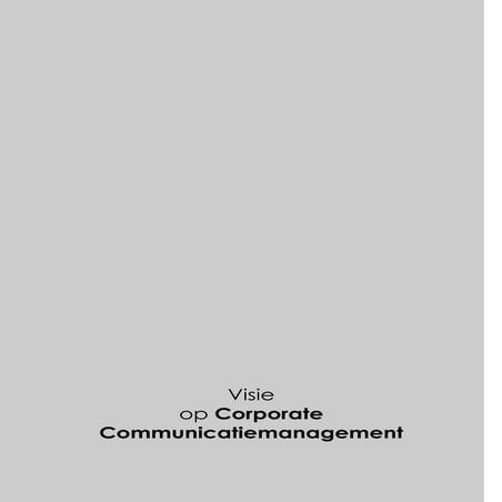 Visie Op Corporate Communicatiemanagement Nicole J.M. Philips