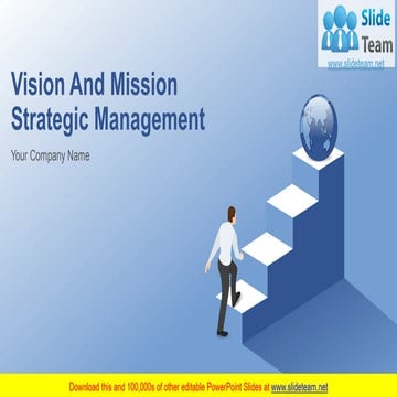 Vision And Mission Strategic Management Complete PowerPoint Deck With Slides 