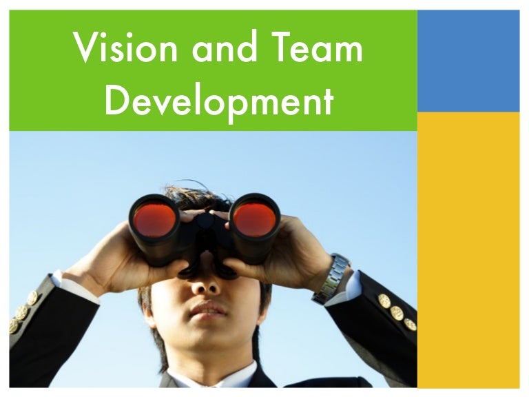 Vision And Team Development