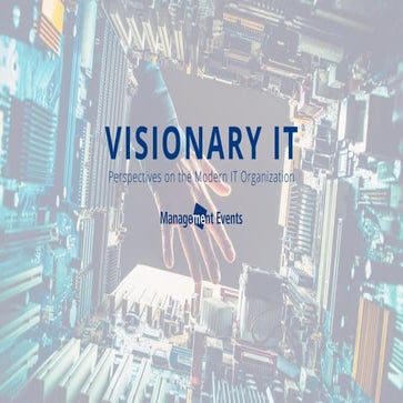 Visionary IT - Perspectives on the Modern IT Organization