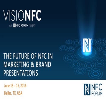 VISIONFC – an NFC Forum event: The future of NFC in Marketing & Brand present...