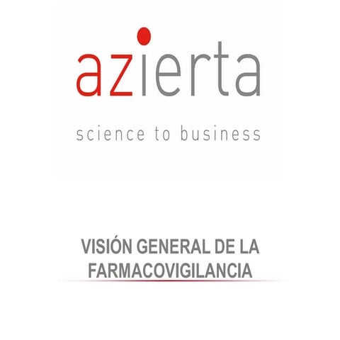 Farmacovigilancia: Vision general de la farmacovigilancia