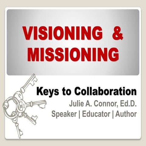 Visioning & Missioning: Keys to Collaboration