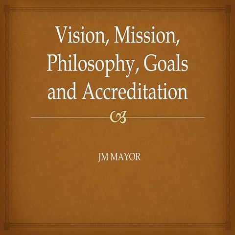Vision, mission, philosophy and goals