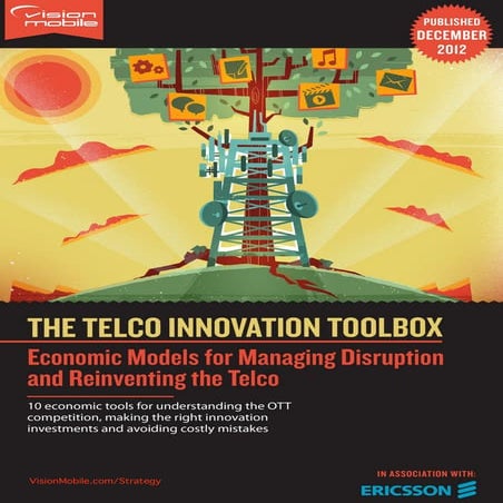 The Telco Innovation Toolbox: Economic Models for Managing Disruption and Rei...