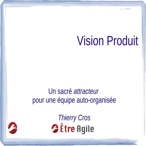 Vision produit attracteur
