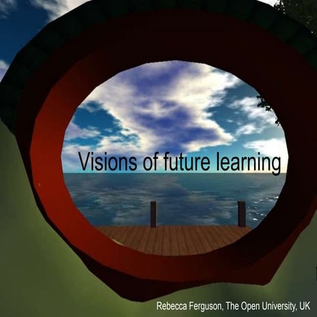 Visions of future learning