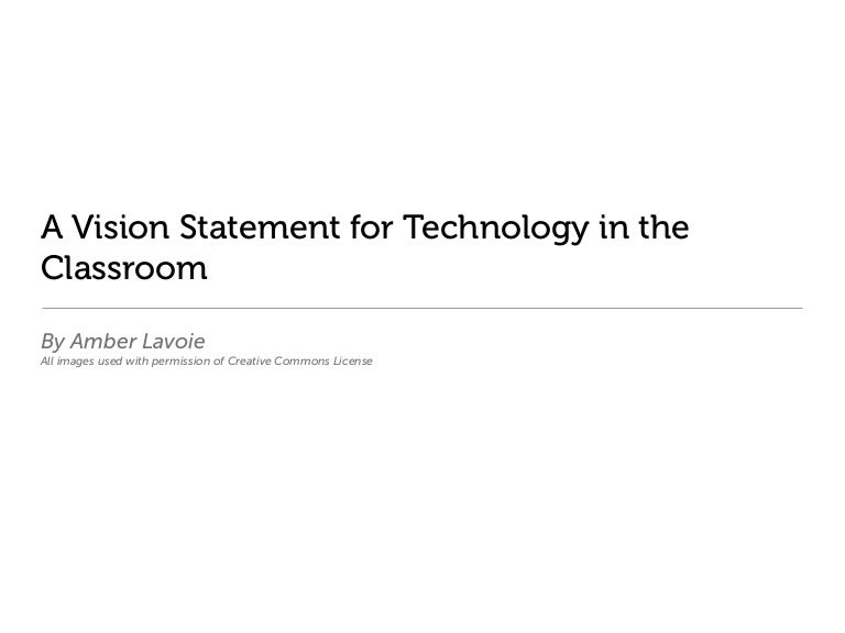 Vision Statement for Technology in the Classroom