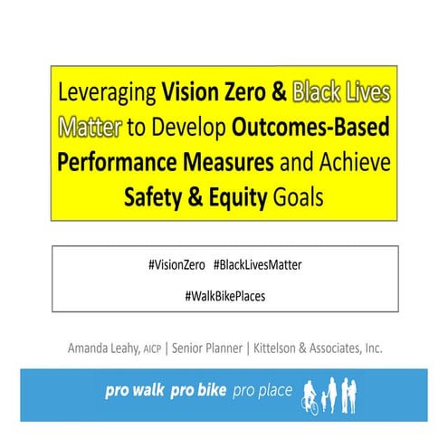 Leveraging Vision Zero and Black Lives Matter to Achieve Transportation Safet...