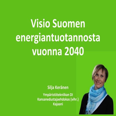 Visio suomen energiantuotannosta vuonna 2040