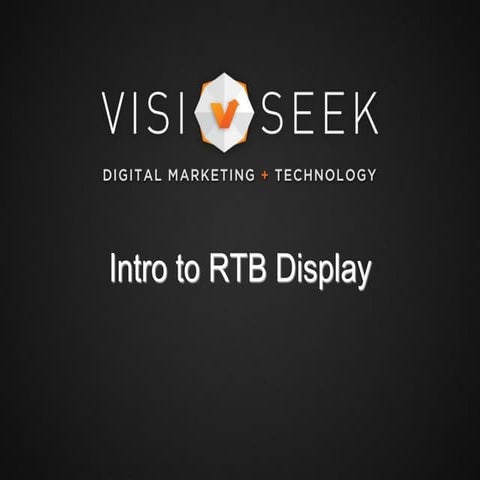 VISISEEK - Interactive Day San Diego - Intro to RTB - IDSD
