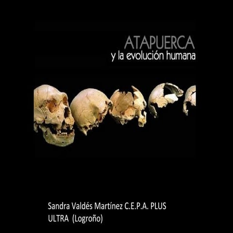 Atapuerca y Museo Evolución Humana