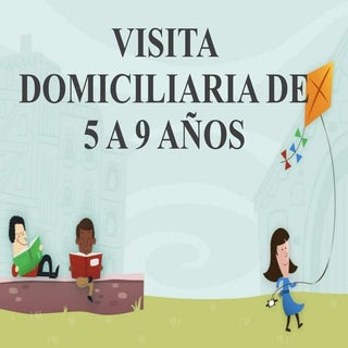 Visita domiciliaria de 5 a 9 años