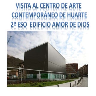 VISITA CENTRO ARTE CONTEMPORANEO DE...