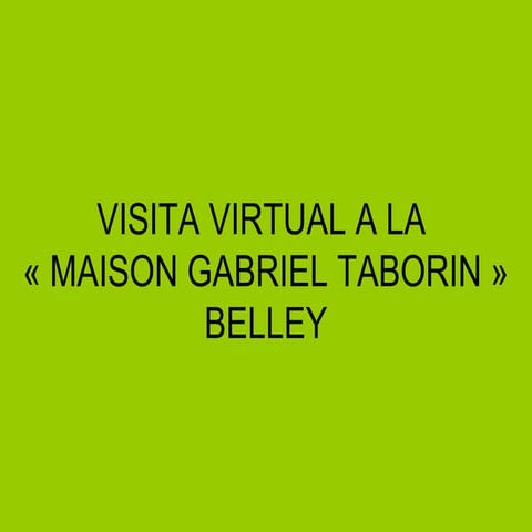 Visita virtual a la casa gabriel taborin