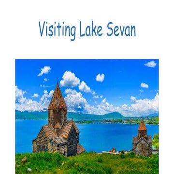 Visiting Lake Sevan - Lake Sevan beach - Lake Sevan Church | PPT