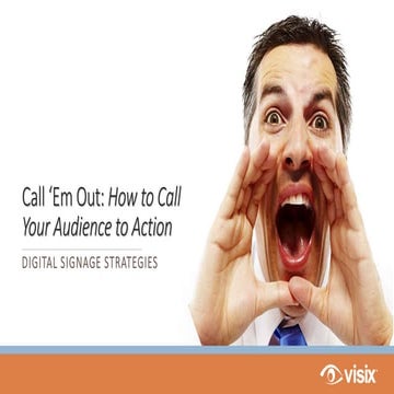 Visix how to call your audience to action with digital signs