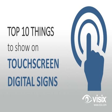 Visix top 10 things to show on touchscreens