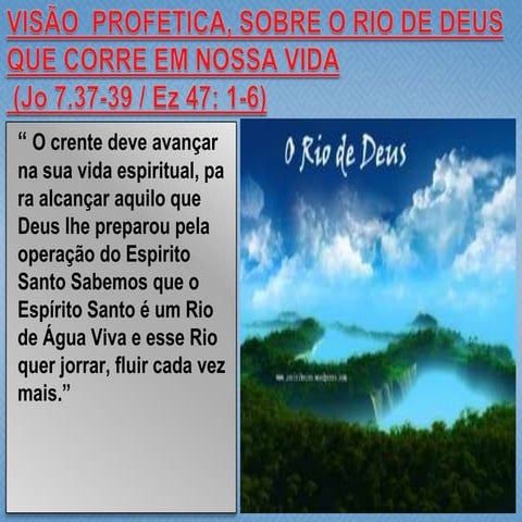 Visão do profeta, sobre o rio que