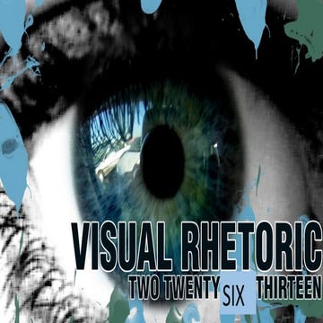 Visual Rhetoric, Feb 26th, 2013