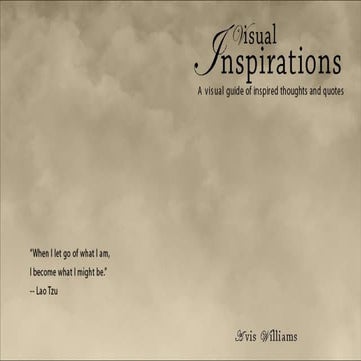 Visual inspirations - A visual Guide of Inspired Thoughts and Quotes