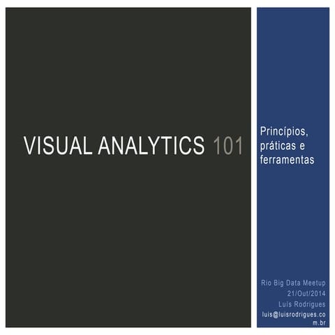 Visual Analytics 101 - Princípios, práticas e ferramentas