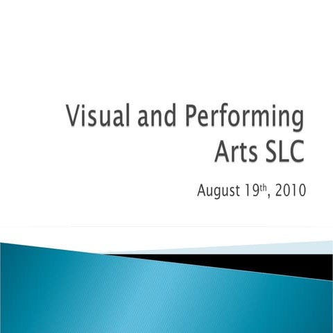 Visual and performing arts slc | PPT